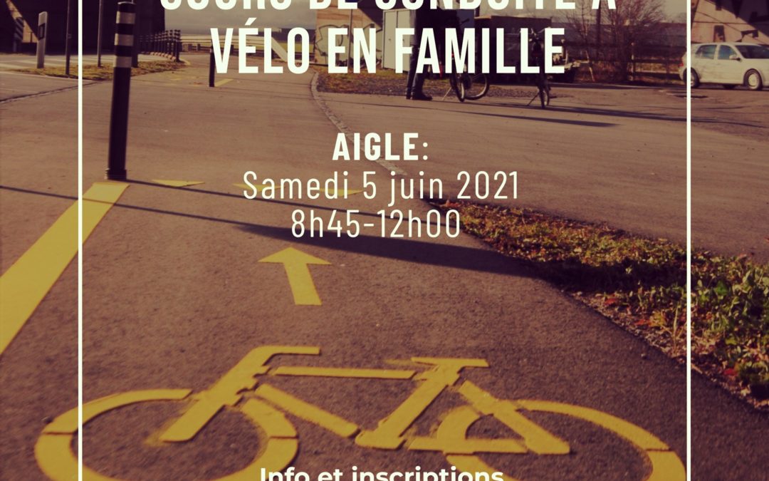 Cours vélo en famille le samedi 5 juin à Aigle